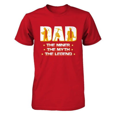 Dad The Miner The Myth The Legend-T-Shirt & Hoodie-Classic T-Shirt-Red
