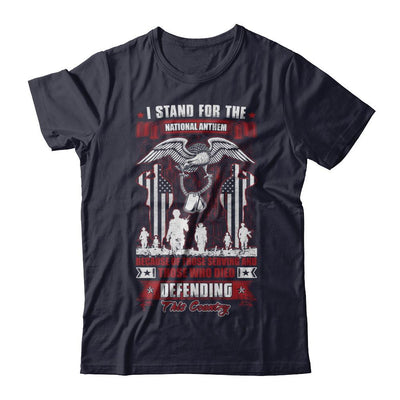 I Stand National Anthem Who Died defending this country-T-Shirt & Hoodie-Premium T-Shirt-Midnight Navy