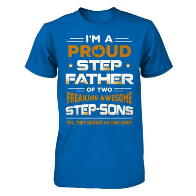 I'm A Proud Step Father Of Two Freaking Awesome Step Sons-T-Shirt & Hoodie-Classic T-Shirt-Royal