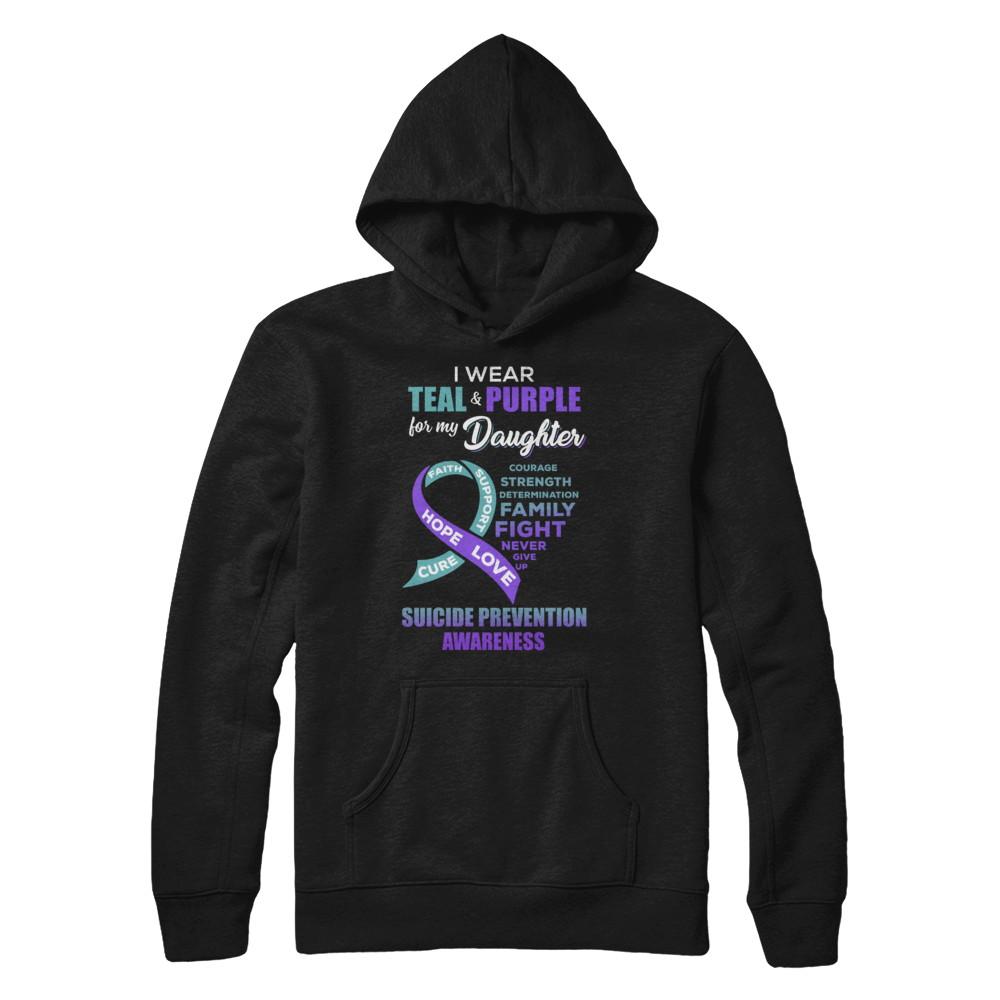 Suicide Prevention I Wear Teal Purple For My Daughter-T-Shirt & Hoodie-Pullover Hoodie-Black