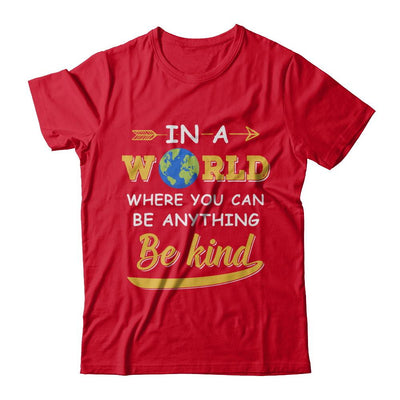 In A World Where You Can Be Anything Be Kind-T-Shirt & Hoodie-Premium T-Shirt-Red