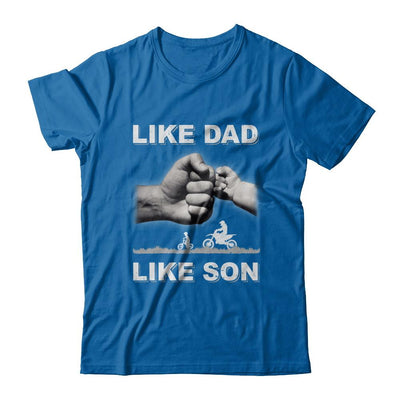 Like Dad Like Son Motorcross Dirtbike Fathers Day-T-Shirt & Hoodie-Classic T-Shirt-Royal