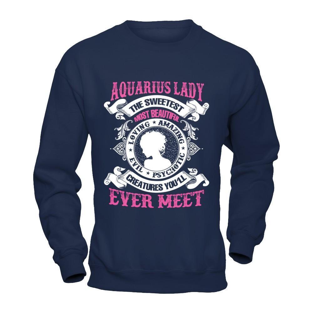 Aquarius Lady The Sweetest Most Beautiful Love Amazing-T-Shirt & Hoodie-Crewneck Sweatshirt-Navy