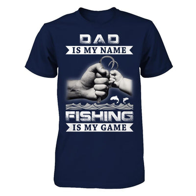 Dad Is My Name Fishing Is My Game-T-Shirt & Hoodie-Classic T-Shirt-Navy