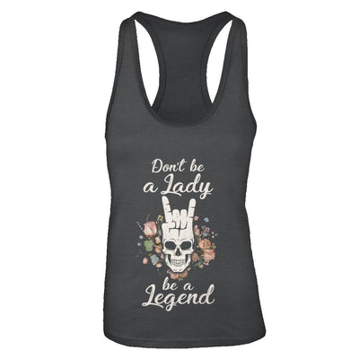 Don't Be A Lady Be A Legend For Women-T-Shirt & Tank Top-Women's Ideal Racerback Tank-Black