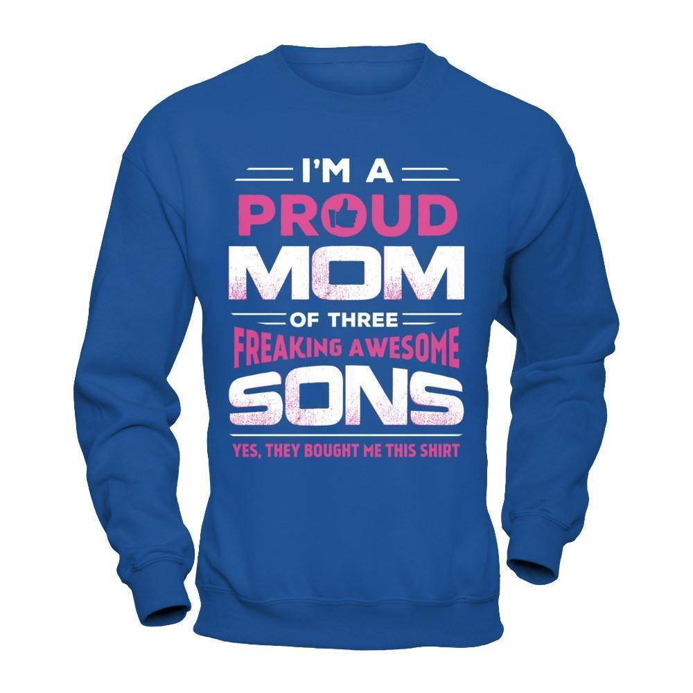 I'm Proud Mom Of Three Freaking Awesome Sons-T-Shirt & Hoodie-Crewneck Sweatshirt-Royal