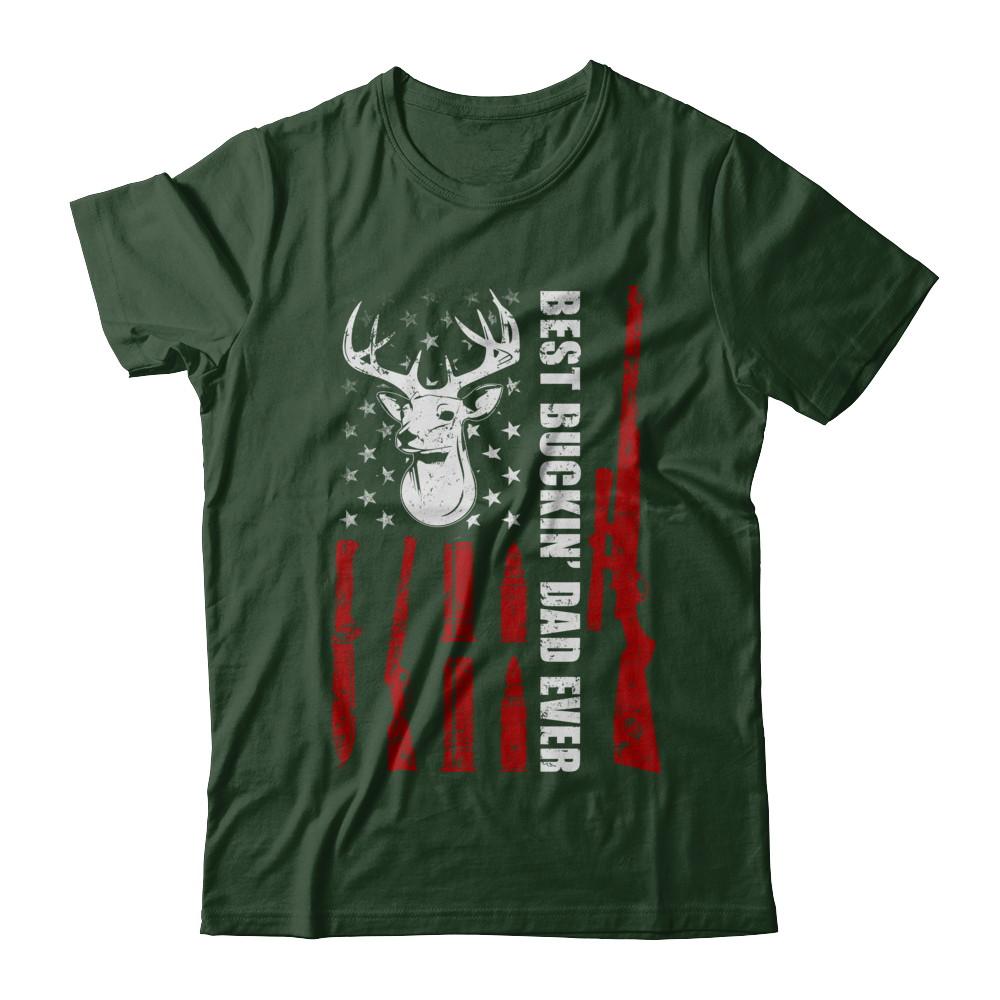 Best Buckin Dad Ever Deer Hunting Father's Day Gift-T-Shirt & Hoodie-Classic T-Shirt-Forest Green