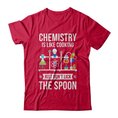 Chemistry Is Like Cooking Funny Science Lovers Gift-T-Shirt & Hoodie-Classic T-Shirt-Red