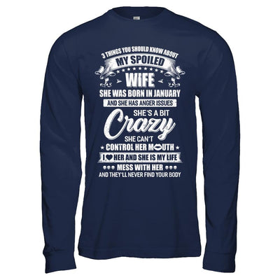 3 Things About My Spoiled Wife January Birthday Gift-T-Shirt & Hoodie-Long Sleeve T-Shirt-Navy