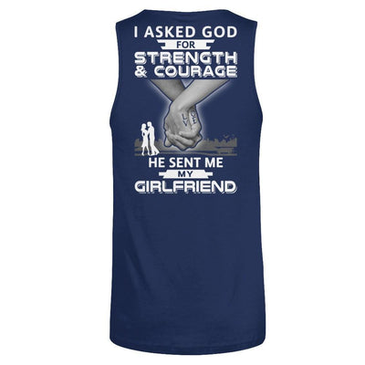 I Asked God For Strength And Courage He Sent Me My Girlfriend-T-Shirt & Hoodie-Unisex Tank-Navy