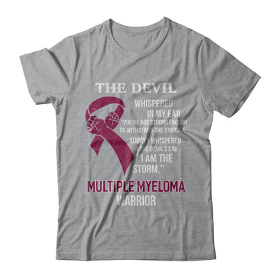 I Am The Storm Support Multiple Myeloma Awareness Warrior Gift-T-Shirt & Hoodie-Classic T-Shirt-Sport Grey