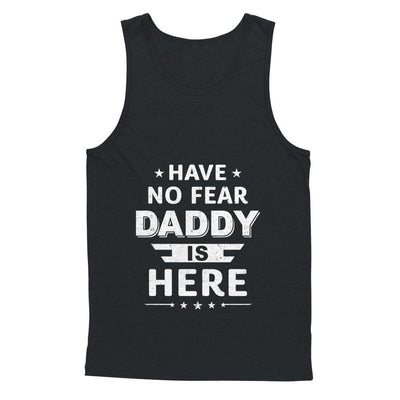 Have No Fear Daddy Is Here Father's Day Gift-T-Shirt & Hoodie-Unisex Tank-Black