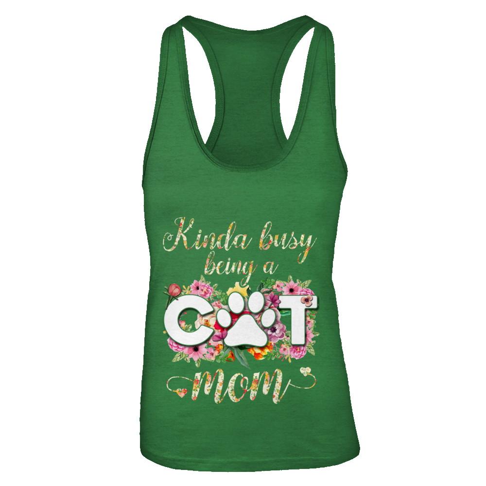 Kinda Busy Being A Cat Mom Gift-T-Shirt & Tank Top-