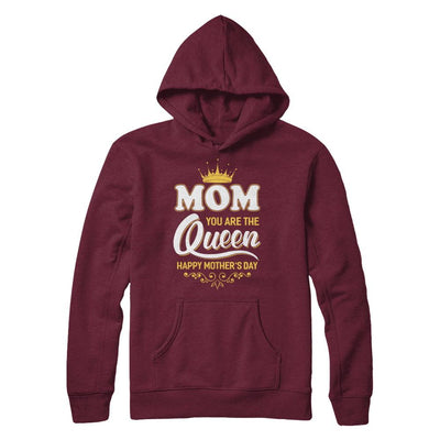 Mom You Are The Queen Happy Mothers Day Gift-T-Shirt & Hoodie-Pullover Hoodie-Maroon