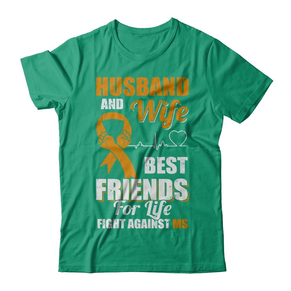 Husband & Wife Best Friends For Life Fight Against Ms-T-Shirt & Hoodie-Classic T-Shirt-Kelly Green