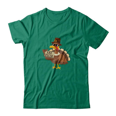 Thanksgiving Day Turkey Funny Sayings Eat Pizza-T-Shirt & Sweatshirt-Classic T-Shirt-Kelly Green