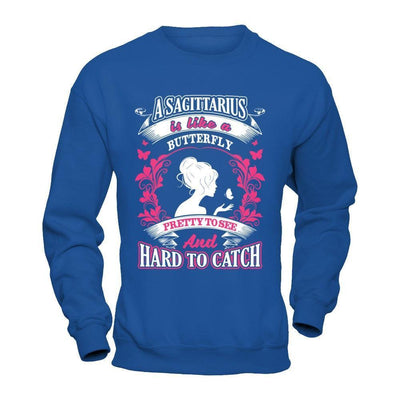A Sagittarius Is Like A Butterfly Pretty To See And Hard To Catch-T-Shirt & Hoodie-Crewneck Sweatshirt-Royal