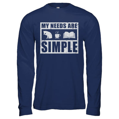 My Needs Are Simple Coffee Cats Books-T-Shirt & Hoodie-Long Sleeve T-Shirt-Navy