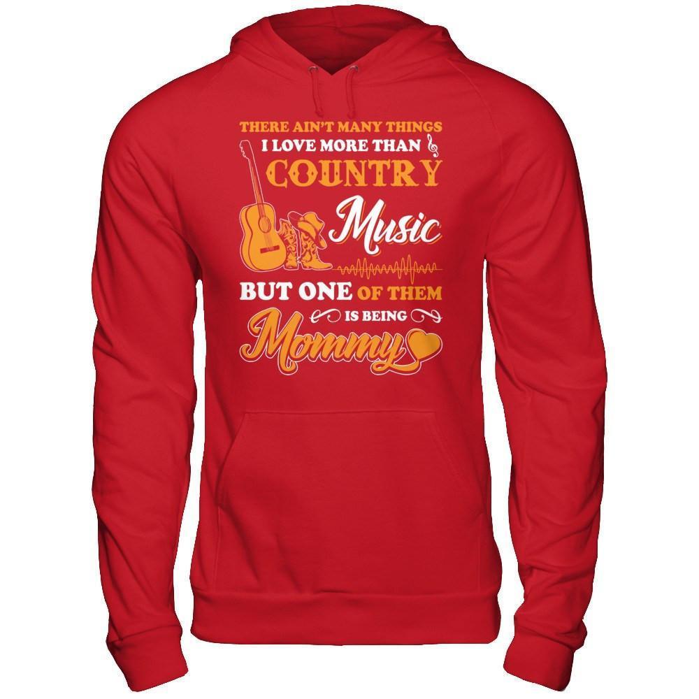 I Love More Than Country Music But One Of Them Is Being Mommy-T-Shirt & Hoodie-Pullover Hoodie-Red