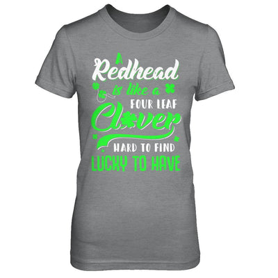 A Redhead Is Like A Four Leaf Clover Hard To Find-T-Shirt & Hoodie-Women's T-Shirt-Sport Grey