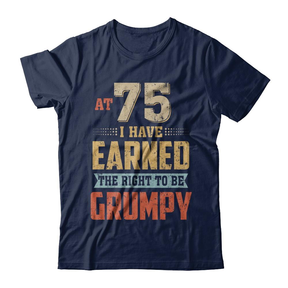 Vintage The Right To Be Grumpy 75th 1946 Birthday Gift-T-Shirt & Hoodie-Classic T-Shirt-Navy