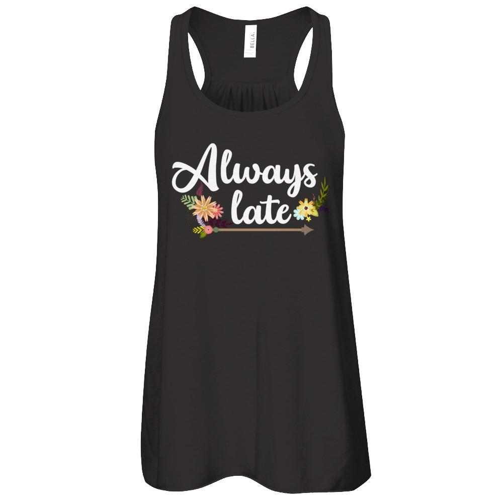 Always Late-T-Shirt & Tank Top-Women's Flowy Racerback Tank-Black