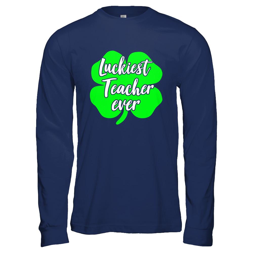 Luckiest Teacher Ever St Patrick's Day Gift-T-Shirt & Hoodie-Long Sleeve T-Shirt-Navy