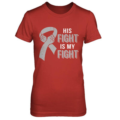 His Fight Is My Fight Brain Cancer Parkinson's Disease-T-Shirt & Hoodie-Women's T-Shirt-Red