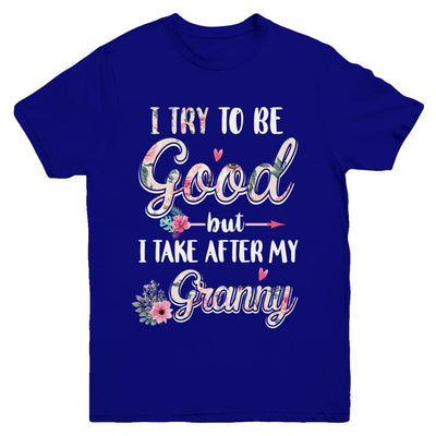Toddler Kids I Try To Be Good But I Take After My Granny Youth-Youth Shirt-Youth T-Shirt-Navy