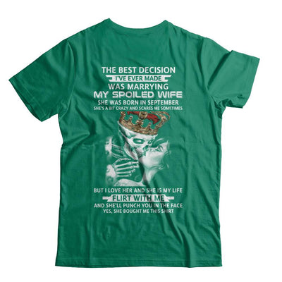Best Decision Marrying My Spoiled Wife September Husband-T-Shirt & Hoodie-Classic T-Shirt-Kelly Green