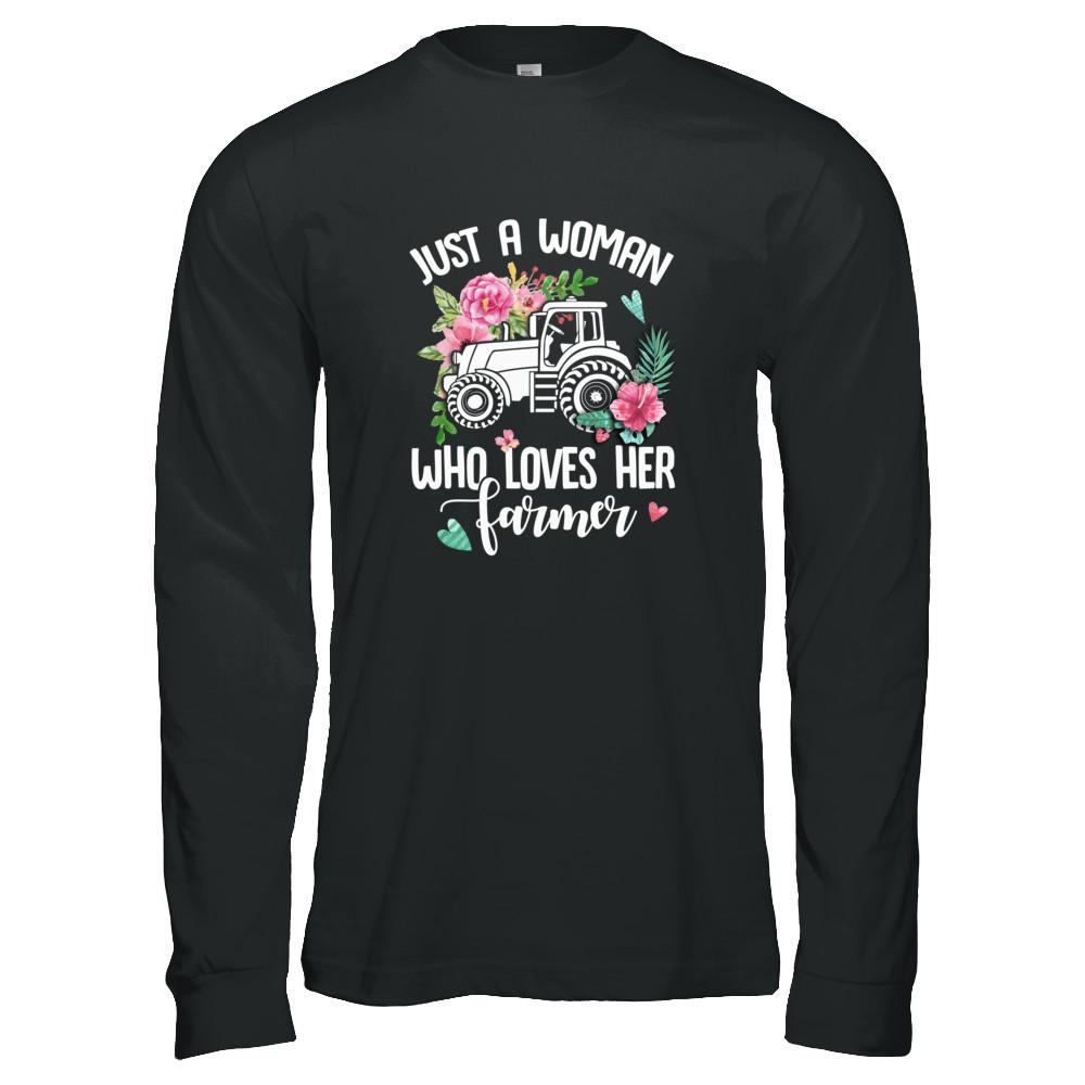 Just A Woman Who Loves Her Farmer-T-Shirt & Tank Top-Long Sleeve T-Shirt-Black