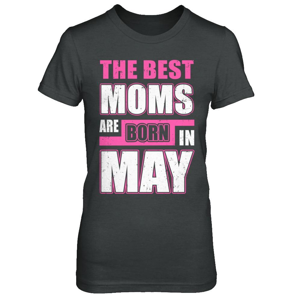 The Best Moms Are Born In May-T-Shirt & Hoodie-Women's T-Shirt-Dark Heather