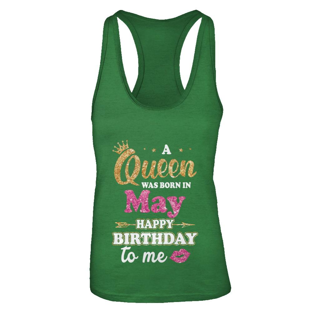 A Queen Was Born In May Happy Birthday Gift-T-Shirt & Tank Top-Women's Ideal Racerback Tank-Kelly Green