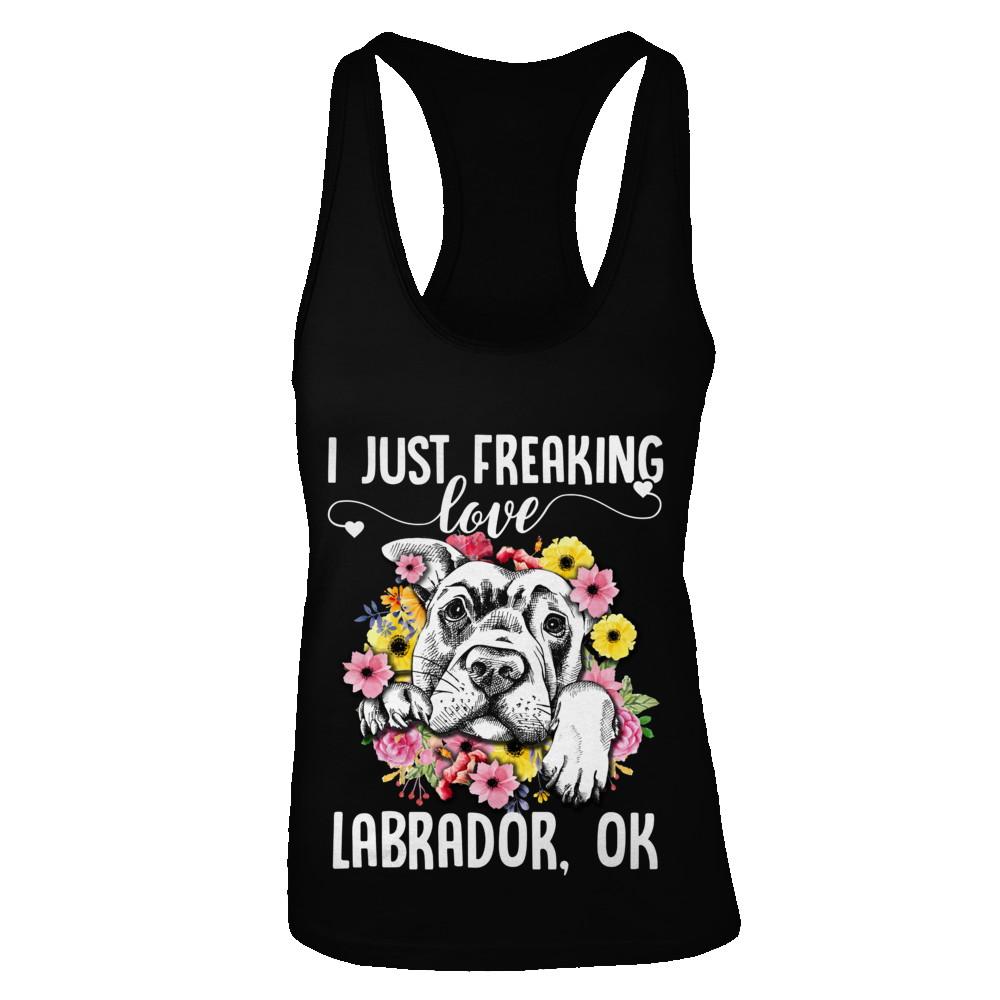 Dog I Just Freaking Love Labrador-T-Shirt & Tank Top-