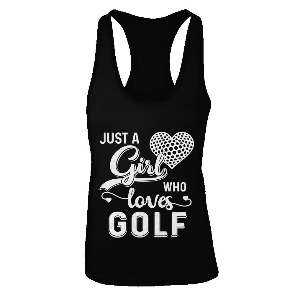 Just A Girl Who Loves Golf