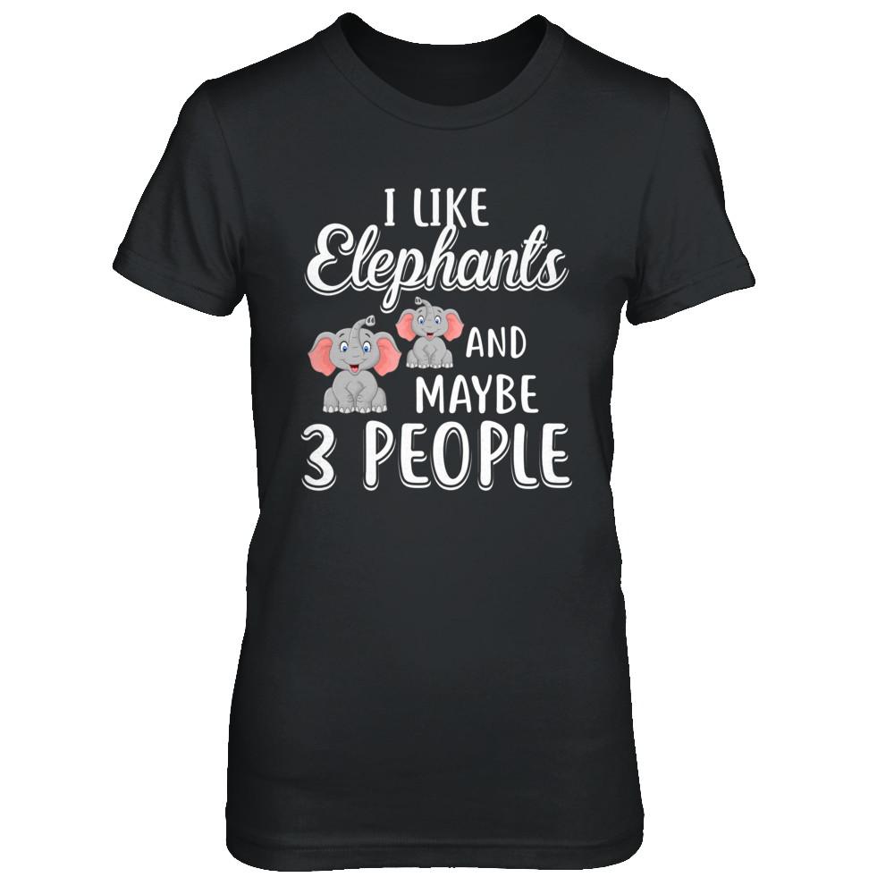 I Like Elephants And Maybe 3 People-T-Shirt & Hoodie-Women's T-Shirt-Black