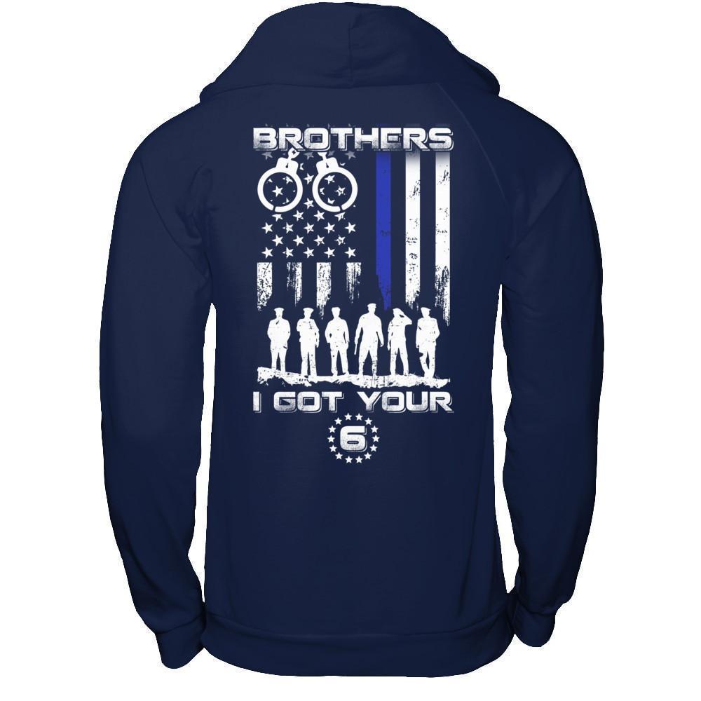 Brothers I Got Your Six Police Thin Blue Line-T-Shirt & Hoodie-Pullover Hoodie-Navy