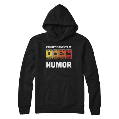 Science Sarcasm Primary Elements Of Humor Chemistry-T-Shirt & Hoodie-Pullover Hoodie-Black