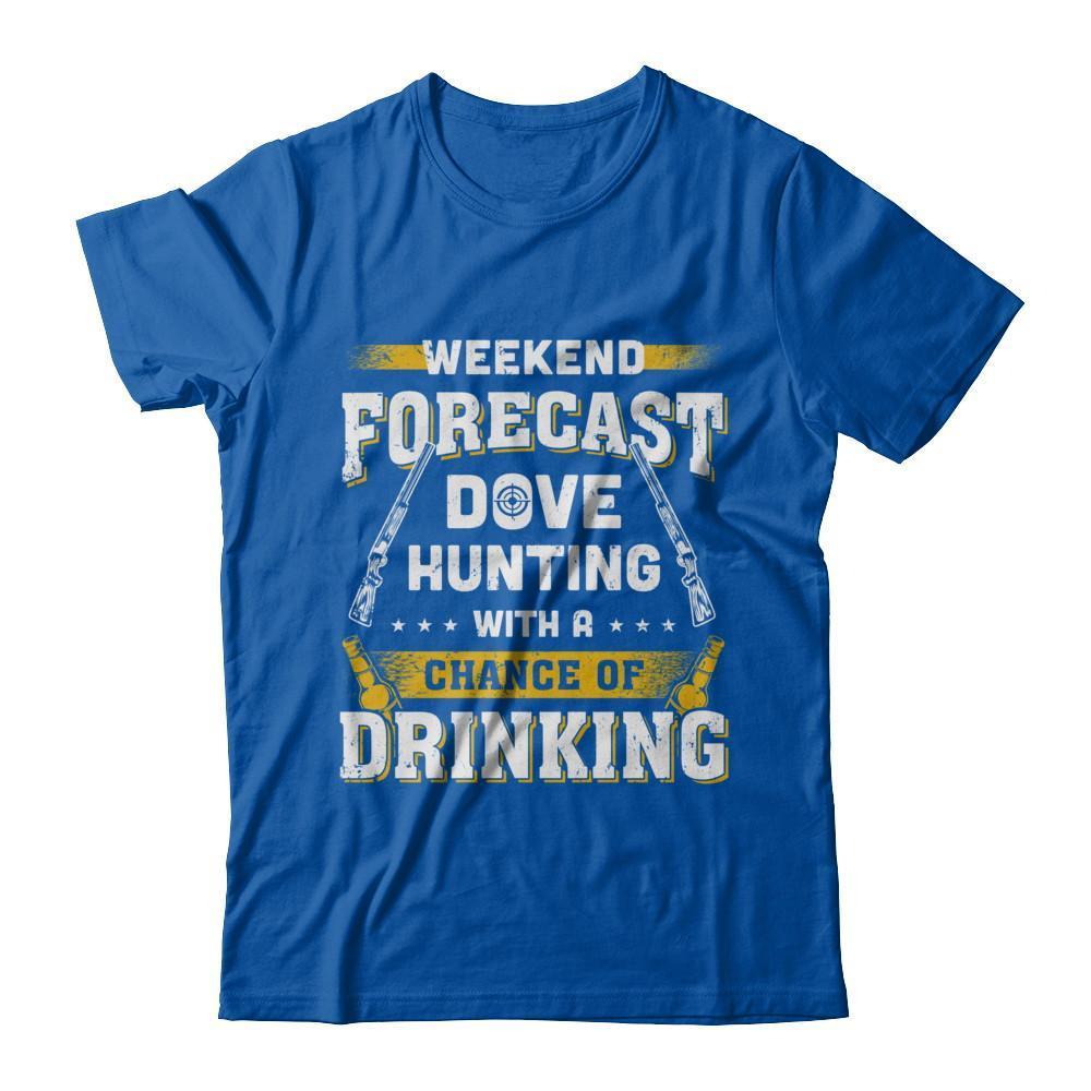 Weekend Forecast Dove Hunting Chance Of Drinking-T-Shirt & Hoodie-Premium T-Shirt-Royal