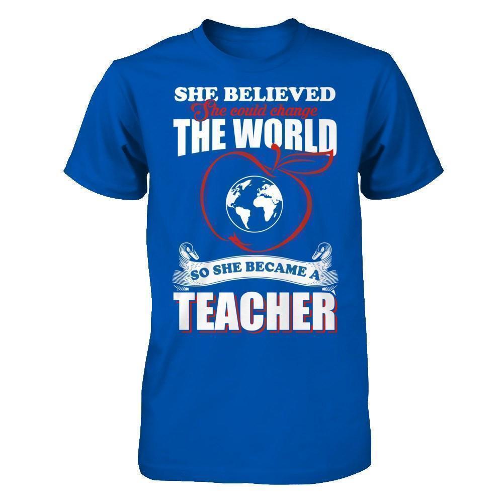 She Believed She Could Change The World She Became A Teacher-T-Shirt & Hoodie-Premium T-Shirt-Royal