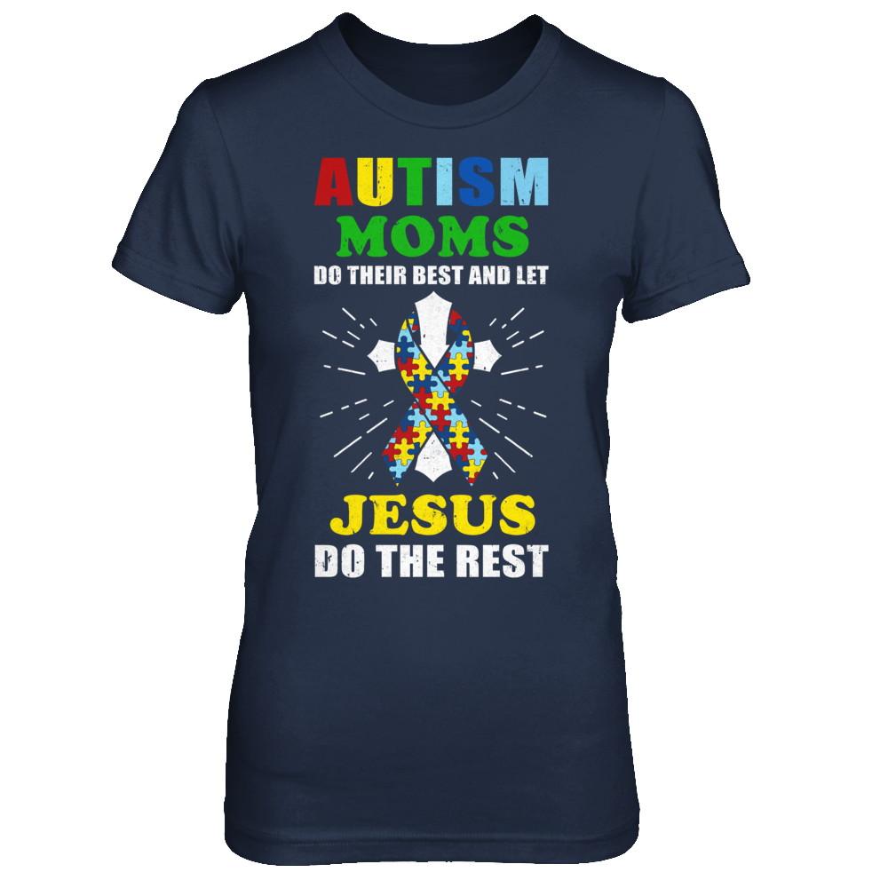 Autism Moms Do Their Best And Let Jesus Do The Rest-T-Shirt & Hoodie-Women's T-Shirt-Navy