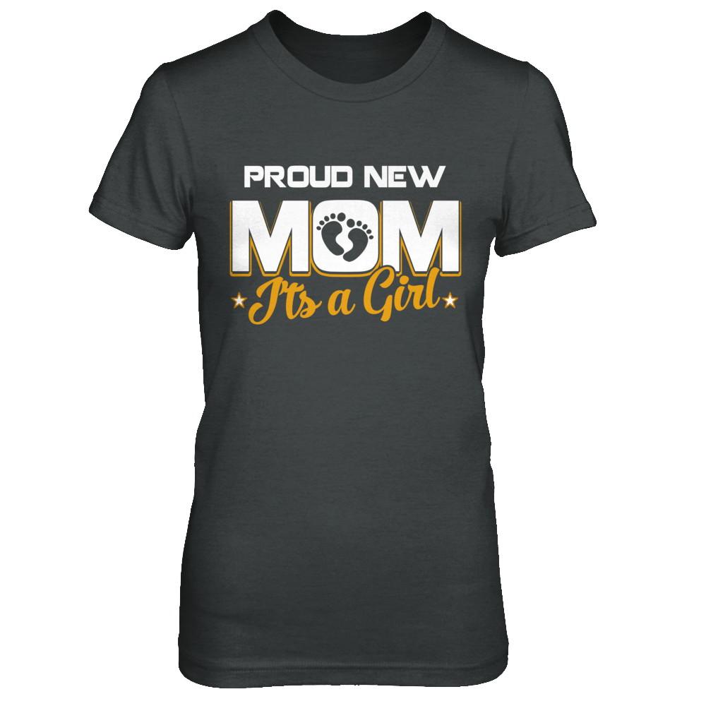 Proud New Mom It's A Girl New Baby-T-Shirt & Hoodie-Women's T-Shirt-Dark Heather
