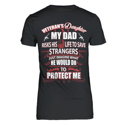 Veteran's Daughter My Dad Risks His Life To Save Strangers-T-Shirt & Hoodie-Women's T-Shirt-Black
