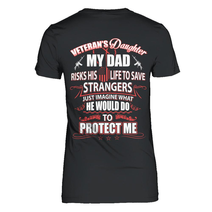 Veteran's Daughter My Dad Risks His Life To Save Strangers-T-Shirt & Hoodie-Women's T-Shirt-Black