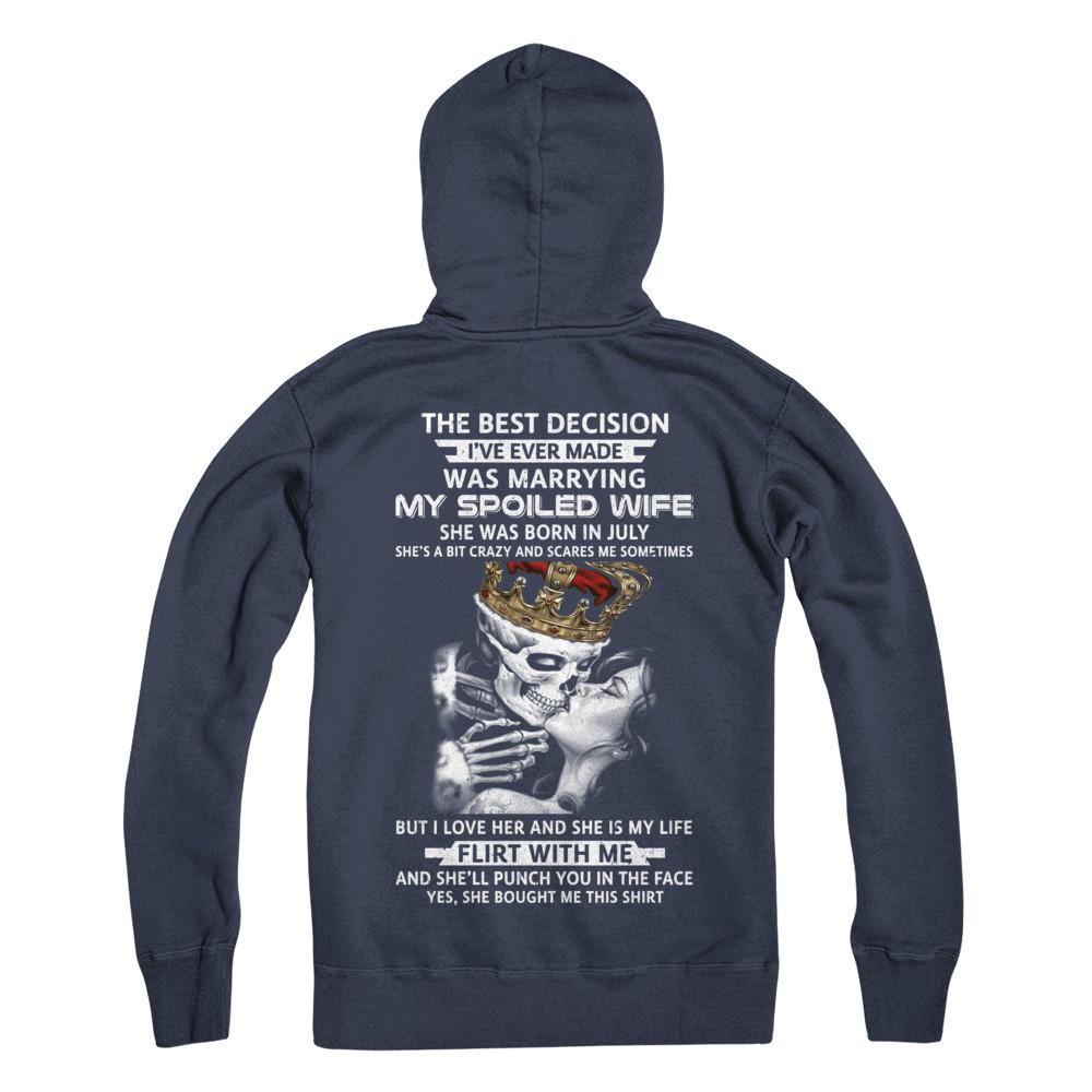 Best Decision Marrying My Spoiled Wife July Husband-T-Shirt & Hoodie-Pullover Hoodie-Navy