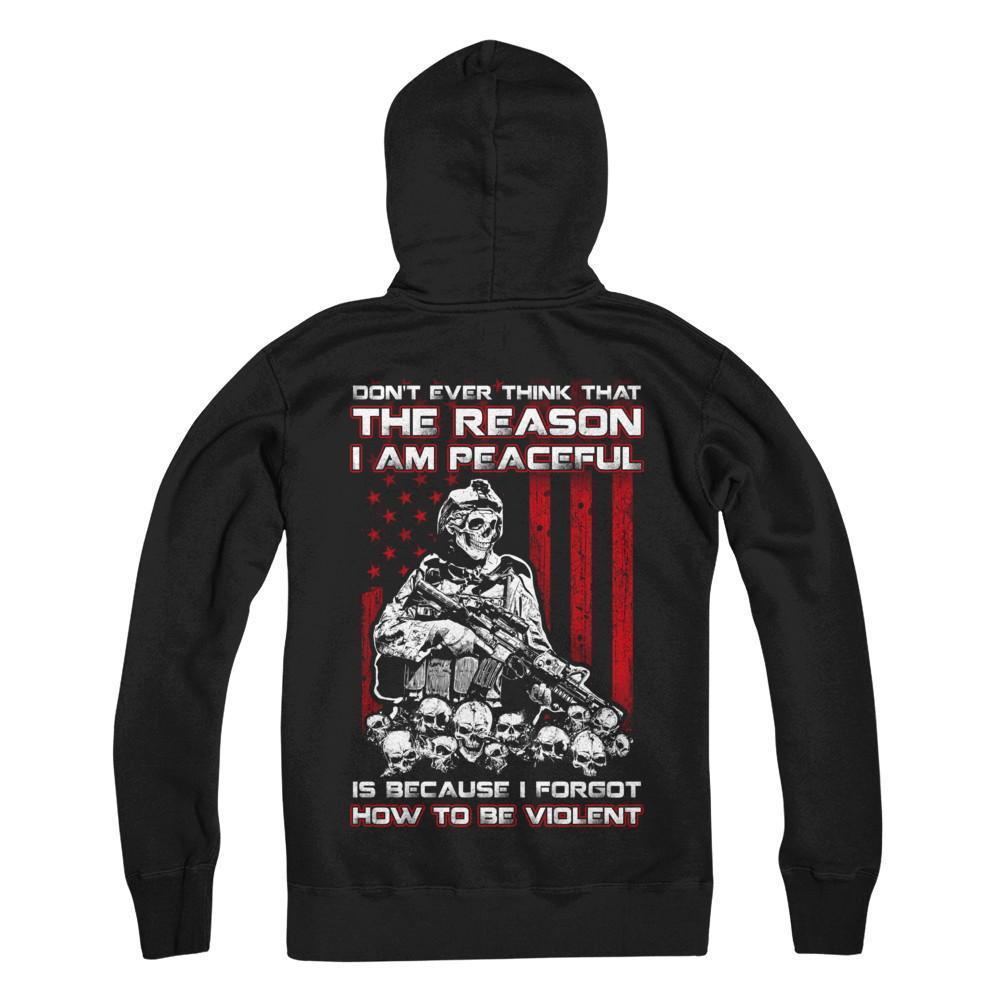 Don't Ever Think That The Reason I'm Peaceful Veteran-T-Shirt & Hoodie-Pullover Hoodie-Black