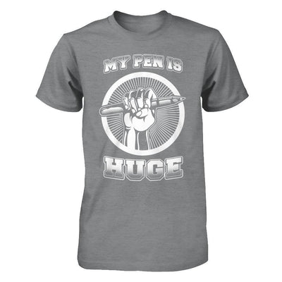 My Pen Is Huge-T-Shirt & Hoodie-Classic T-Shirt-Sport Grey