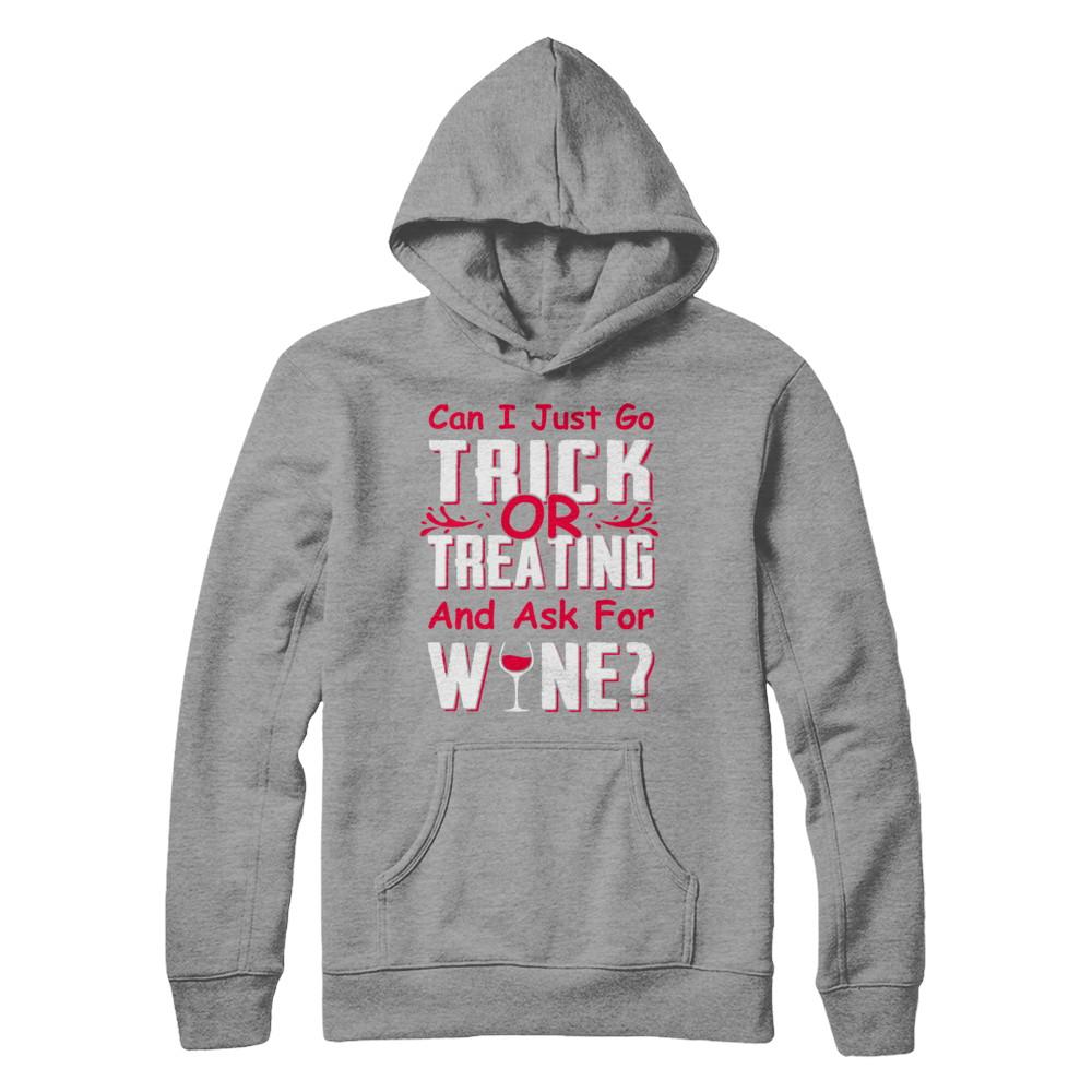 Can I Just Go Trick Or Treating And Ask For Wine-T-Shirt & Hoodie-Pullover Hoodie-Sport Grey
