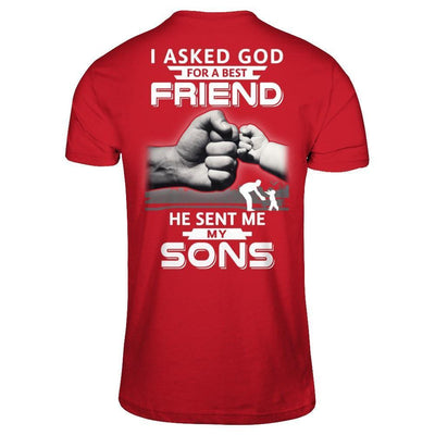 I Asked God For A Best Friend He Sent Me My Sons-T-Shirt & Hoodie-Classic T-Shirt-Red