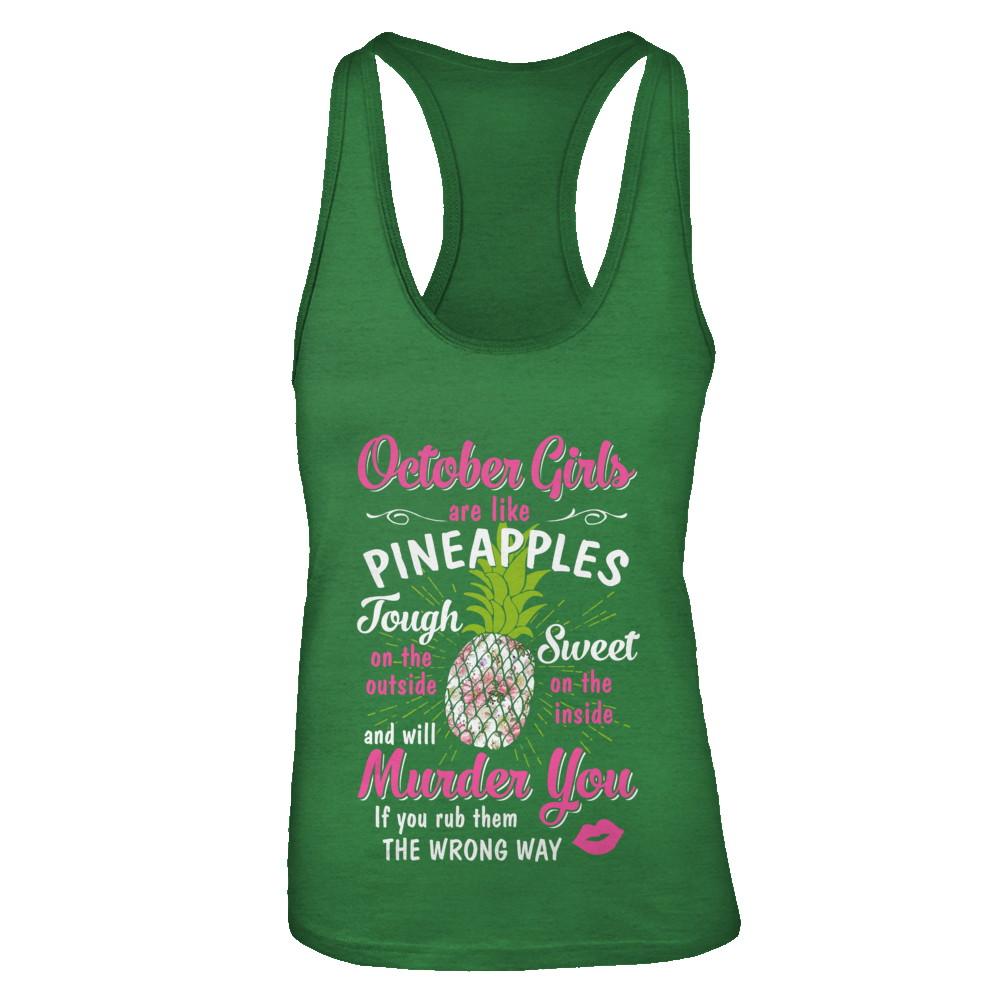 October Girls Are Like Pineapples Sweet Birthday Gift-T-Shirt & Tank Top-Women's Ideal Racerback Tank-Kelly Green